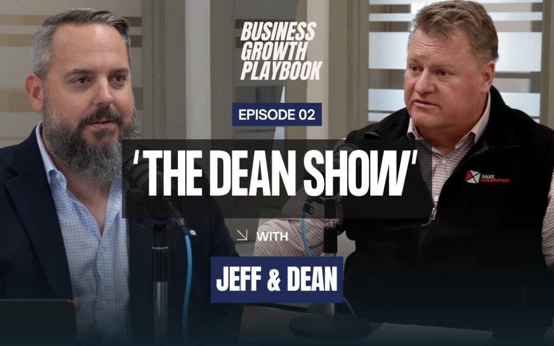 The Dean Show – Business Growth Playbook EP 2